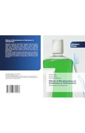 Effects of Mouthwashes on Elastomers In Orthodontics