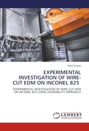 Experimental Investigation of Wire-Cut Edm on Inconel 825