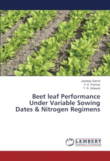 Beet leaf Performance Under Variable Sowing Dates & Nitrogen Regimens
