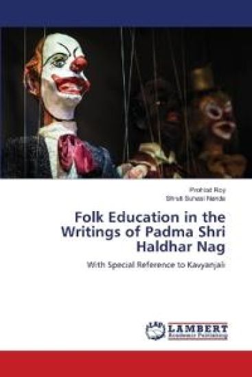 Folk Education in the Writings of Padma Shri Haldhar Nag