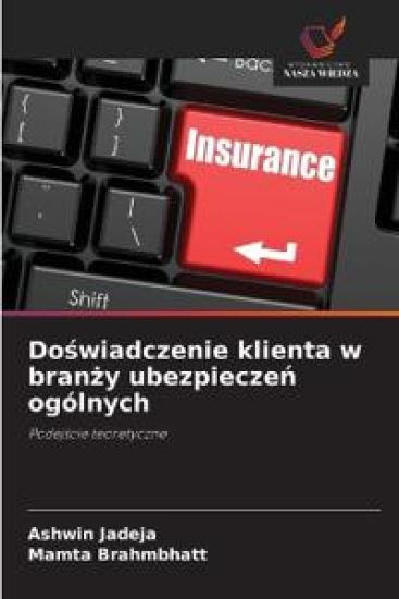 Do¿wiadczenie klienta w bran¿y ubezpiecze¿ ogólnych