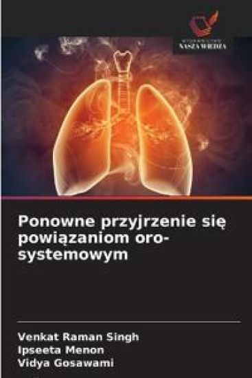 Ponowne przyjrzenie si¿ powi¿zaniom oro-systemowym