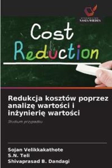 Redukcja kosztów poprzez analiz¿ warto¿ci i in¿ynieri¿ warto¿ci