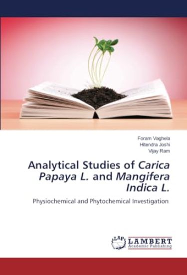 Analytical Studies of Carica Papaya L. and Mangifera Indica L.