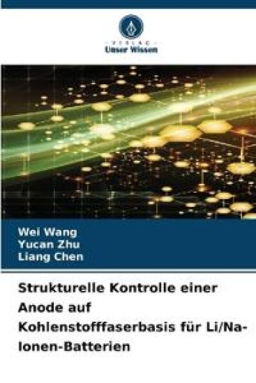 Strukturelle Kontrolle einer Anode auf Kohlenstofffaserbasis für Li/Na-Ionen-Batterien