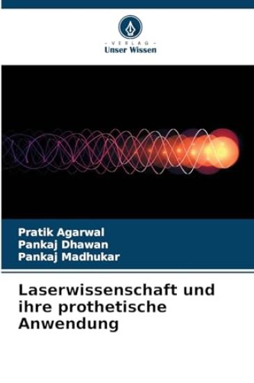 Laserwissenschaft und ihre prothetische Anwendung