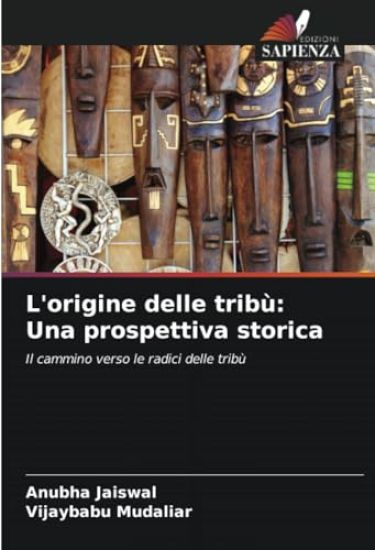 L'origine delle tribù: Una prospettiva storica