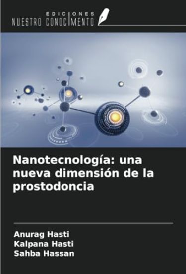 Nanotecnología: una nueva dimensión de la prostodoncia