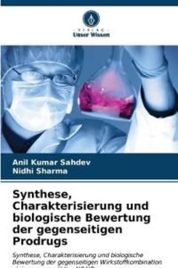 Synthese, Charakterisierung und biologische Bewertung der gegenseitigen Prodrugs