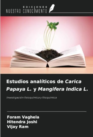 Estudios analíticos de Carica Papaya L. y Mangifera Indica L.