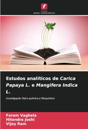 Estudos analíticos de Carica Papaya L. e Mangifera Indica L.