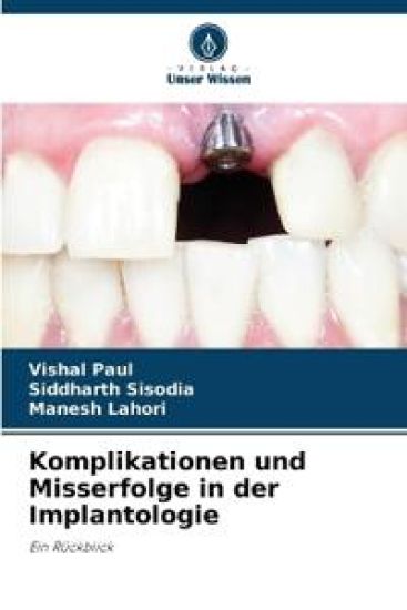 Komplikationen und Misserfolge in der Implantologie