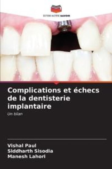 Complications et échecs de la dentisterie implantaire