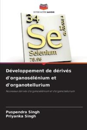 Développement de dérivés d'organosélénium et d'organotellurium