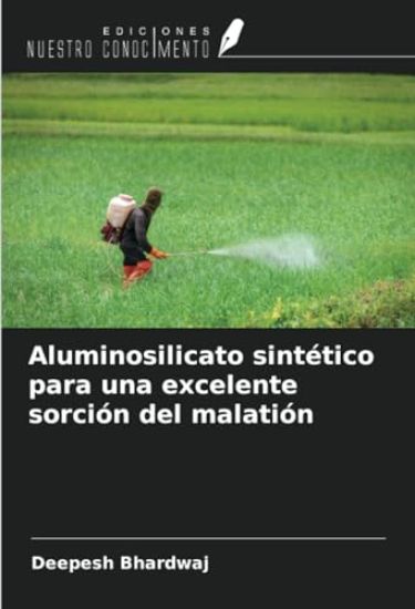 Aluminosilicato sintético para una excelente sorción del malatión