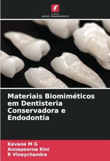 Materiais Biomiméticos em Dentisteria Conservadora e Endodontia