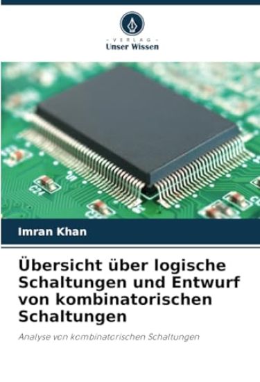 Übersicht über logische Schaltungen und Entwurf von kombinatorischen Schaltungen