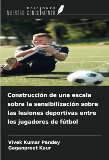 Construcción de una escala sobre la sensibilización sobre las lesiones deportivas entre los jugadores de fútbol
