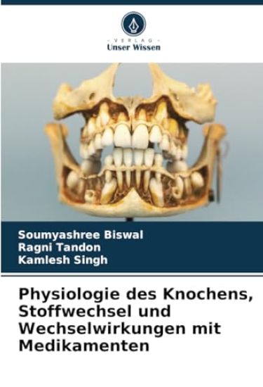 Physiologie des Knochens, Stoffwechsel und Wechselwirkungen mit Medikamenten