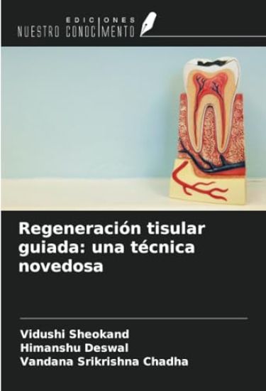 Regeneración tisular guiada: una técnica novedosa