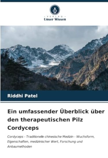 Ein umfassender Überblick über den therapeutischen Pilz Cordyceps