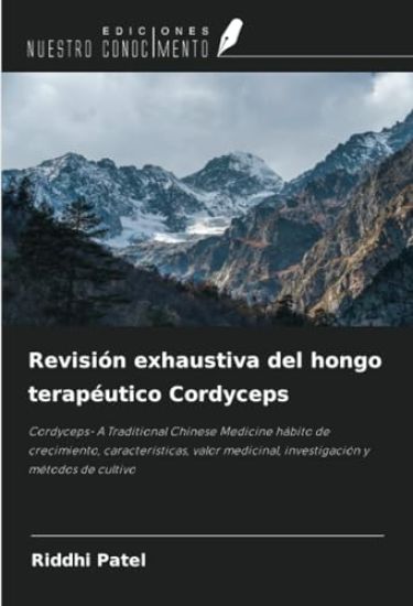 Revisión exhaustiva del hongo terapéutico Cordyceps