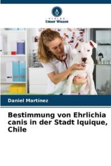 Bestimmung von Ehrlichia canis in der Stadt Iquique, Chile
