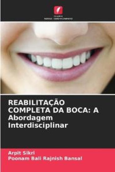 Reabilitação Completa Da Boca – Arpit Sikri, kirjan kansikuva