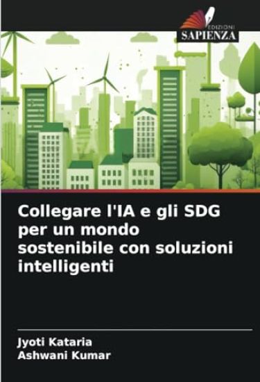 Collegare l'IA e gli SDG per un mondo sostenibile con soluzioni intelligenti