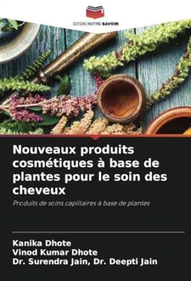 Nouveaux produits cosmétiques à base de plantes pour le soin des cheveux