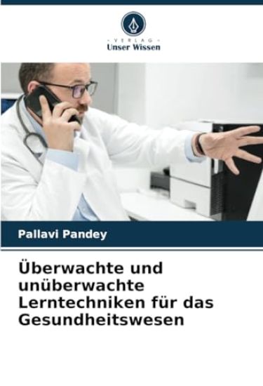 Überwachte und unüberwachte Lerntechniken für das Gesundheitswesen