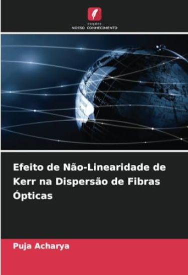 Efeito de Não-Linearidade de Kerr na Dispersão de Fibras Ópticas – Puja Acharya, kirjan kansikuva