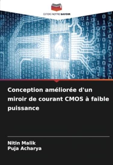 Conception améliorée d'un miroir de courant CMOS à faible puissance – Nitin Malik, kirjan kansikuva