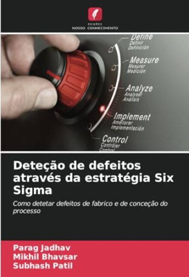 Deteção de defeitos através da estratégia Six Sigma