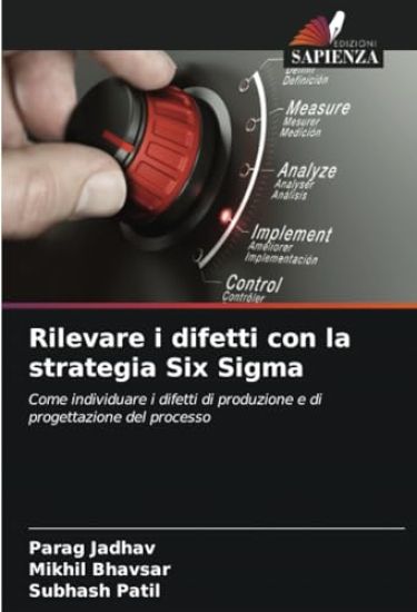 Rilevare i difetti con la strategia Six Sigma