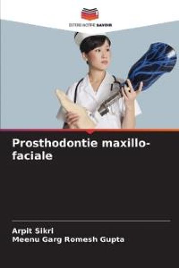Prosthodontie maxillo-faciale – Arpit Sikri, kirjan kansikuva