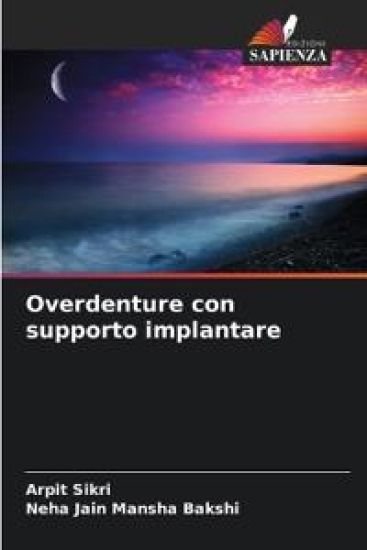 Overdenture con supporto implantare – Arpit Sikri, kirjan kansikuva