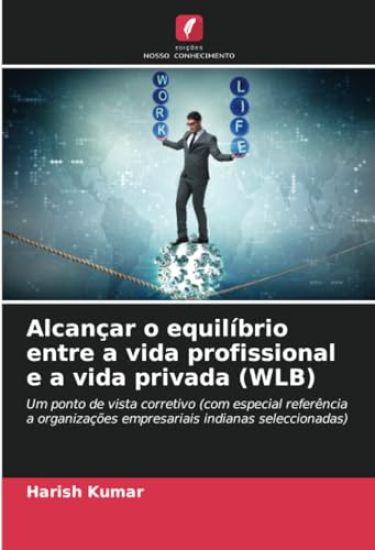 Alcançar o equilíbrio entre a vida profissional e a vida privada (WLB)