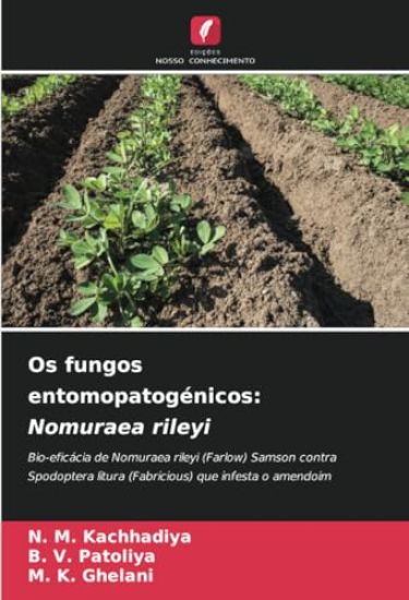 Os fungos entomopatogénicos: Nomuraea rileyi