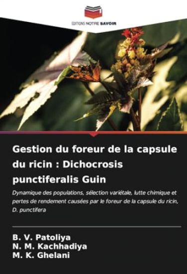 Gestion du foreur de la capsule du ricin : Dichocrosis punctiferalis Guin