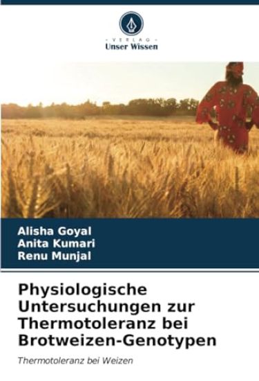 Physiologische Untersuchungen zur Thermotoleranz bei Brotweizen-Genotypen
