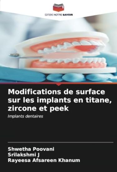 Modifications de surface sur les implants en titane, zircone et peek