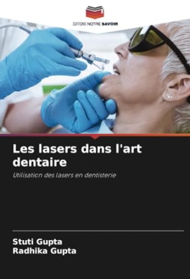 Les lasers dans l'art dentaire
