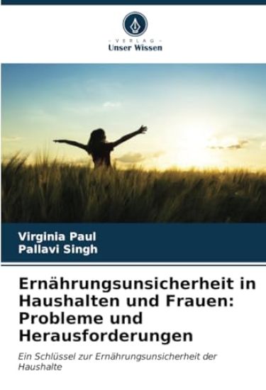 Ernährungsunsicherheit in Haushalten und Frauen: Probleme und Herausforderungen