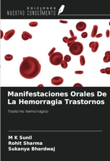 Manifestaciones Orales De La Hemorragia Trastornos – M K Sunil, kirjan kansikuva