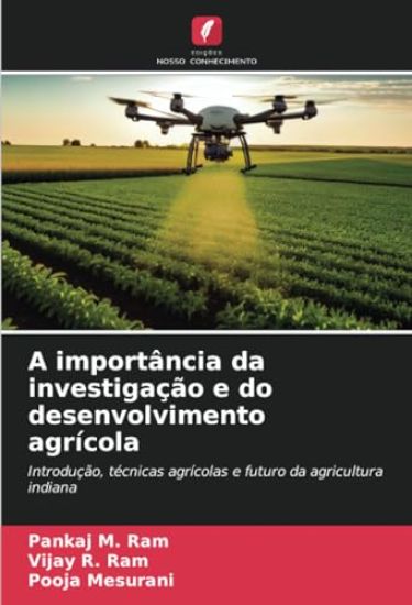 A importância da investigação e do desenvolvimento agrícola