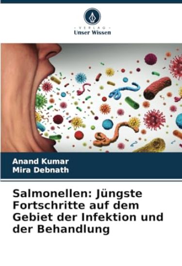Salmonellen: Jüngste Fortschritte auf dem Gebiet der Infektion und der Behandlung – Anand Kumar, kirjan kansikuva