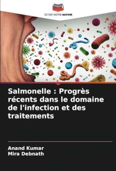 Salmonelle : Progrès récents dans le domaine de l'infection et des traitements – Anand Kumar, kirjan kansikuva