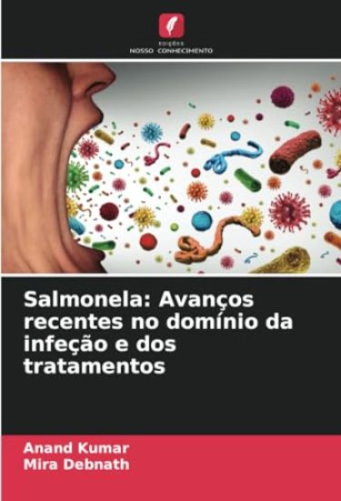 Salmonela: Avanços recentes no domínio da infeção e dos tratamentos – Anand Kumar, kirjan kansikuva