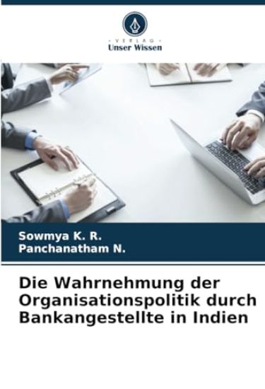 Die Wahrnehmung der Organisationspolitik durch Bankangestellte in Indien
